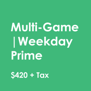 Multi-Game | Weekday Prime